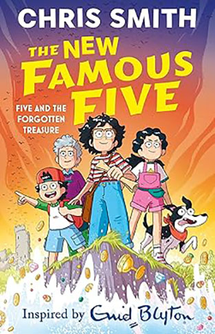 Five and the Forgotten Treasure The New Famous Five Book  1